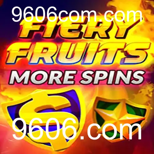 Descubra o Mundo Empolgante de FieryFruitsMoreSpins com 9606.com